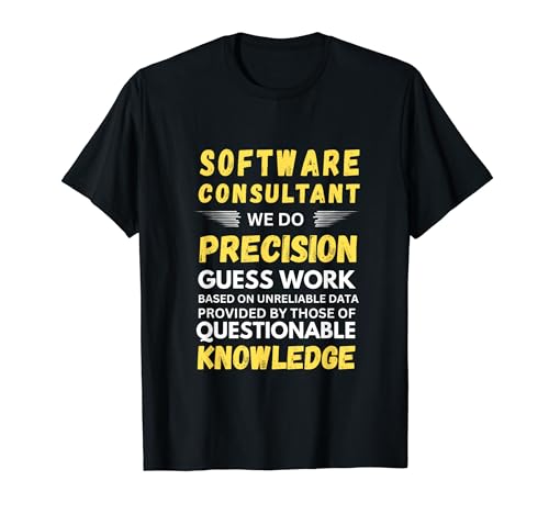 Software-Berater We Do Precision Guess Work T-Shirt