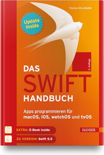 Das Swift-Handbuch: Apps programmieren für macOS, iOS, watchOS und tvOS. Inkl. Updates zum Buch