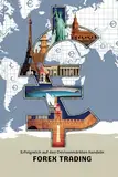 Forex Trading - Erfolgreich auf den Devisenmärkten handeln