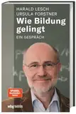 Wie Bildung gelingt: Ein Gespräch