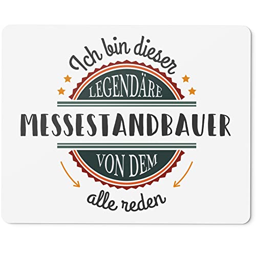 JUNIWORDS Mauspad Mousepad, Ich Bin Dieser legendäre Messestandbauer, von dem alle reden (5059815)