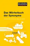 Duden – Das Wörterbuch der Synonyme: 100.000 Synonyme für Alltag und Beruf (Duden - Spezialwörterbücher)