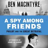 A Spy Among Friends: Kim Philby and the Great Betrayal