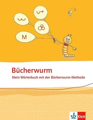 Bücherwurm Wörterbuch. Ausgabe für Berlin, Brandenburg, Mecklenburg-Vorpommern, Sachsen, Sachsen-Anhalt, Thüringen: Wörterbuch Klasse 1-4 (Bücherwurm. Ausgabe ab 2013)