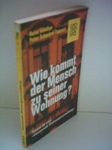 Wie kommt der Mensch zu seiner Wohnung? Thesen für eine Kommunale Wohnungsvermittlung.