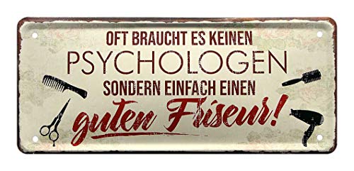 Blechschild keinen Psychologen sondern guten Friseur - Metallschild Frisör Salon - Deko Schild Artikel Zubehör Einrichtung Geschäft Laden - lustiger Spruch Haare schneiden - Geschenk Friseur - 28x12cm