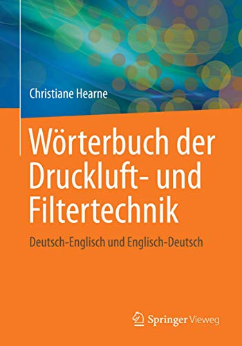 Wörterbuch der Druckluft- und Filtertechnik: Deutsch-Englisch und Englisch-Deutsch