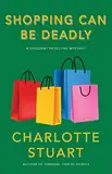 Shopping Can Be Deadly (A Discount Detective Mystery) (English Edition)