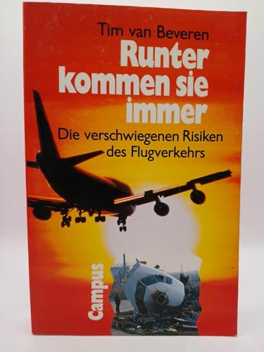 Runter kommen sie immer: Die verschwiegenen Risiken des Flugverkehrs