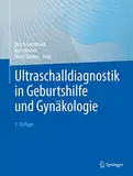 Ultraschalldiagnostik in Geburtshilfe und Gynäkologie