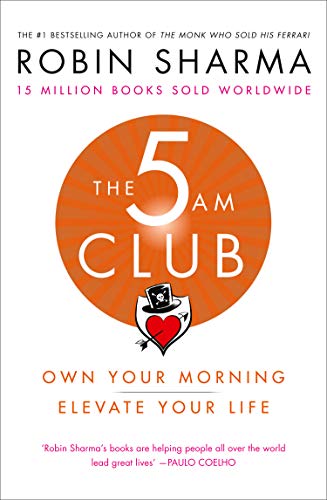 The 5 AM Club: Own Your Morning. Elevate Your Life. A transformative self-help book blending brain science and personal development. (English Edition)