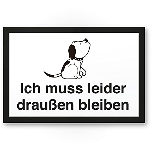 Komma Security Ich muss leider draußen bleiben - Hund Hunde Schild Hinweisschild Türschild Verbotsschild - Hundeverbot Verbot Hunde - Restaurants Läden Geschäfte Büros