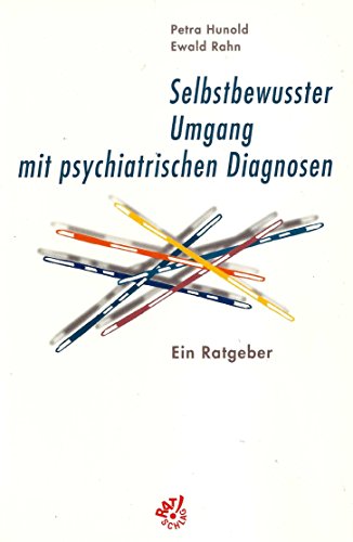 Selbstbewusster Umgang mit psychiatrischen Diagnosen: Ein Ratgeber