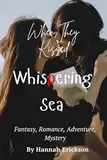 Whispering Sea: When they kissed (English Edition)