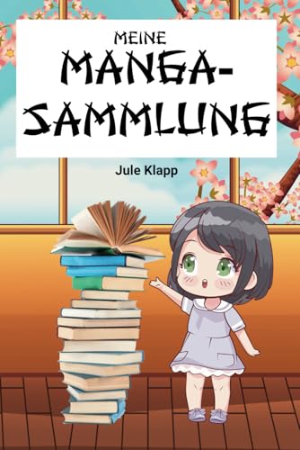 Meine Manga-Sammlung: Lesetagebuch und Book Journal für Manga- und Anime-Fans