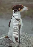 Walking Wild: Berlin mit Hund
