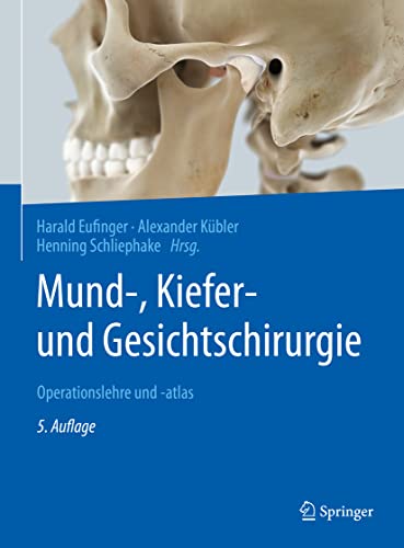 Mund-, Kiefer- und Gesichtschirurgie: Operationslehre und -atlas