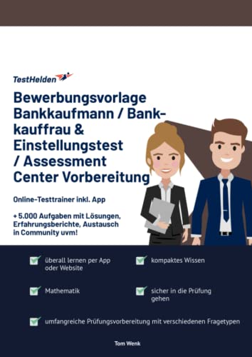 Bewerbungsvorlage Bankkaufmann / Bankkauffrau & Einstellungstest / Assessment Center Vorbereitung: Online-Testtrainer inkl. App I + 5.000 Aufgaben mit ... Austausch in Community uvm!