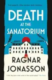 Death at the Sanatorium: The cosy, gripping mystery from the Sunday Times bestseller (English Edition)