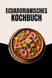 Ecuadorianisches Kochbuch