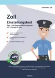 Zoll Einstellungstest: Über 1.200 Eignungstest-Aufgaben mit Lösungen & App: Auswahlverfahren mittlerer & gehobener Dienst | Bewerbung, Assessment Center, Sporttest, Zahlen, Sprache, Wissen und mehr