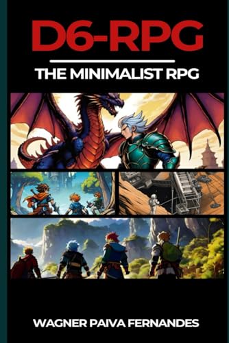 D6-RPG. The Minimalist RPG.: Adventures with a 6-sided die. (Games and D6-RPGs)