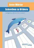 Schreiben zu Bildern: Erste Wörter - Lautgetreue Wörter (mit Lineatur)