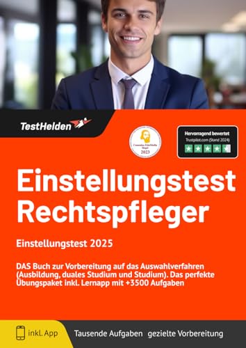 Rechtspfleger Einstellungstest 2025: DAS Buch zur Vorbereitung auf das Auswahlverfahren (Ausbildung, duales Studium und Studium). Das perfekte Übungspaket inkl. Lernapp mit +3500 Aufgaben