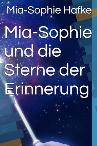 Mia-Sophie und die Sterne der Erinnerung