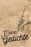 Meine Poesie Sammlung - Gedichte Buch zum Selberschreiben: Halten Sie ihre besten Gedichte für immer fest ! - 120 Seiten - Blanko mit Verzierungen / ... für Poeten und Dichter / Altes Papier Design