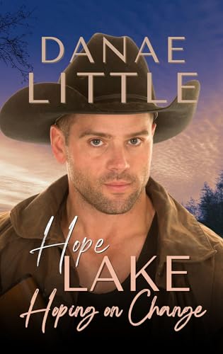Hoping on Change: Clean Cowboy Romance with a Touch of Suspense (Hope Lake Book 1) (English Edition)
