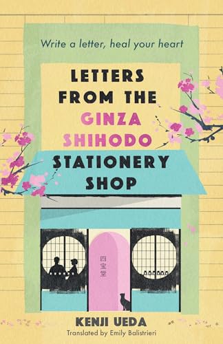 Letters from the Ginza Shihodo Stationery Shop: The ultimate gift for cosy fiction lovers (English Edition)