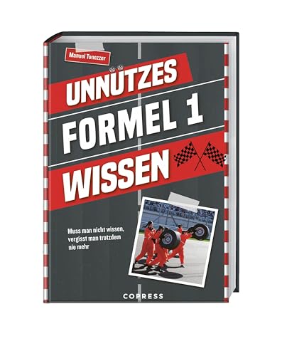 Unnützes Formel 1 Wissen: Muss man nicht wissen, vergisst man trotzdem nicht mehr. Über 500 unnütze Fakten zu Formel 1 und Motorsport, vor und hinter den Kulissen. Schönes Formel 1 Geschenk für Fans.
