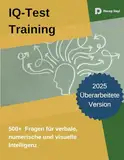 IQ-Test Training: Verbale, Numerische & Logische Denksportaufgaben