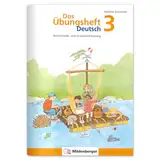 Das Übungsheft Deutsch 3: Rechtschreib- und Grammatiktraining – Lernheft für 3. Klasse Deutsch, Rechtschreibung üben in der Grundschule, inkl. Lösungsheft und Sticker