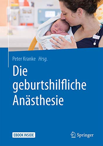 Die geburtshilfliche Anästhesie: eBook inside