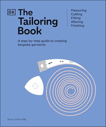 The Tailoring Book: Measuring. Cutting. Fitting. Altering. Finishing (English Edition)