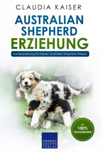 Australian Shepherd Erziehung: Hundeerziehung für Deinen Australian Shepherd Welpen