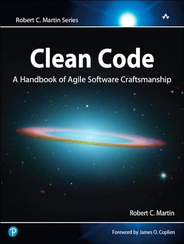 Clean Code: A Handbook of Agile Software Craftsmanship (Robert C. Martin)