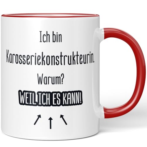 JUNIWORDS Tasse, Ich bin Karosseriekonstrukteurin. Warum? Weil ich es kann!, Rot (7181513)