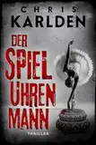 Der Spieluhrenmann: Thriller (Speer und Bogner 9)