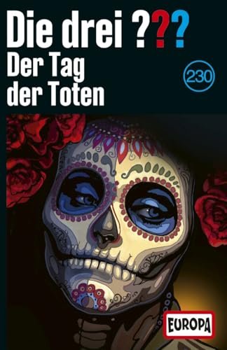 Folge 230: der Tag der Toten [Musikkassette]