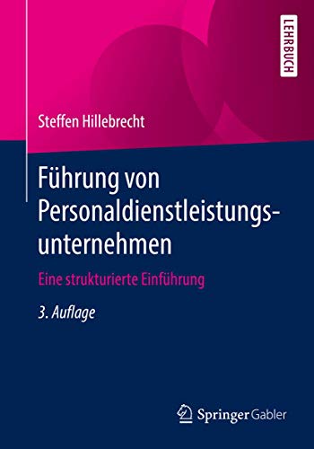 Führung von Personaldienstleistungsunternehmen: Eine strukturierte Einführung