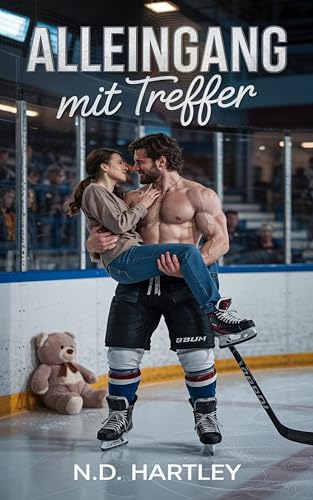 Alleingang mit Treffer: Eine mürrische Sonnenschein-Hockey-Romanze (Ausbruch-Serenade Serie (German) 3)