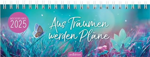 Tischkalender Aus Träumen werden Pläne 2025: Schöner Terminplaner mit Wochenkalendarium für mehr Mut zum Träumen