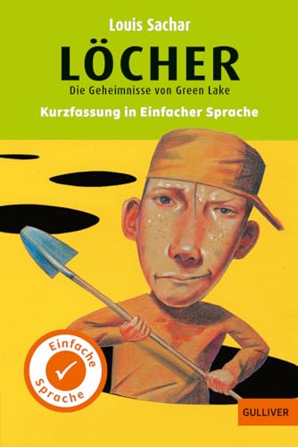 Kurzfassung in Einfacher Sprache. Löcher: Die Geheimnisse von Green Lake