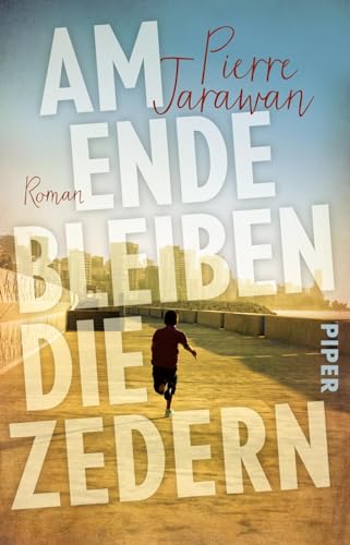 Am Ende bleiben die Zedern: Roman | Ein bewegender Familienroman zwischen Libanon und Deutschland
