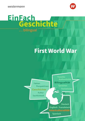EinFach Geschichte ... unterrichten BILINGUAL: First World War (EinFach Geschichte ... BILINGUAL)