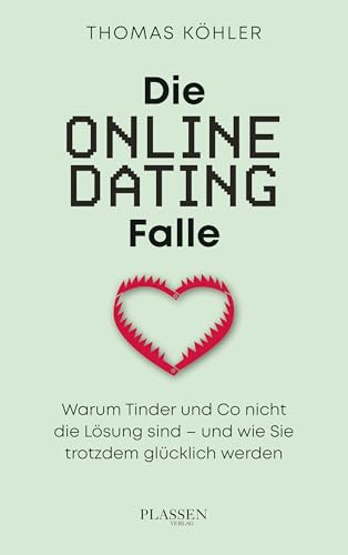 Die Online-Dating-Falle: Warum Tinder und Co nicht die Lösung sind – und wie Sie trotzdem glücklich werden