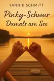Pinky-Schwur – Damals am See